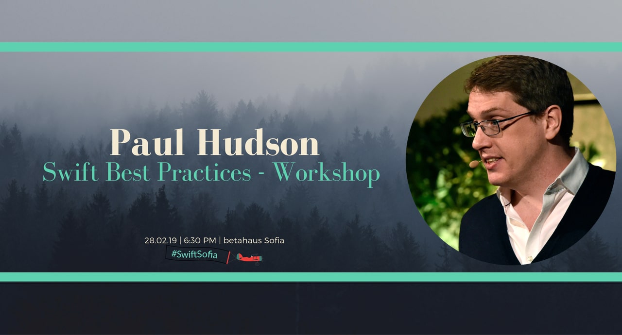 Пол Хъдсън: Очаквам вашите въпроси на #SwiftSofia meetup!