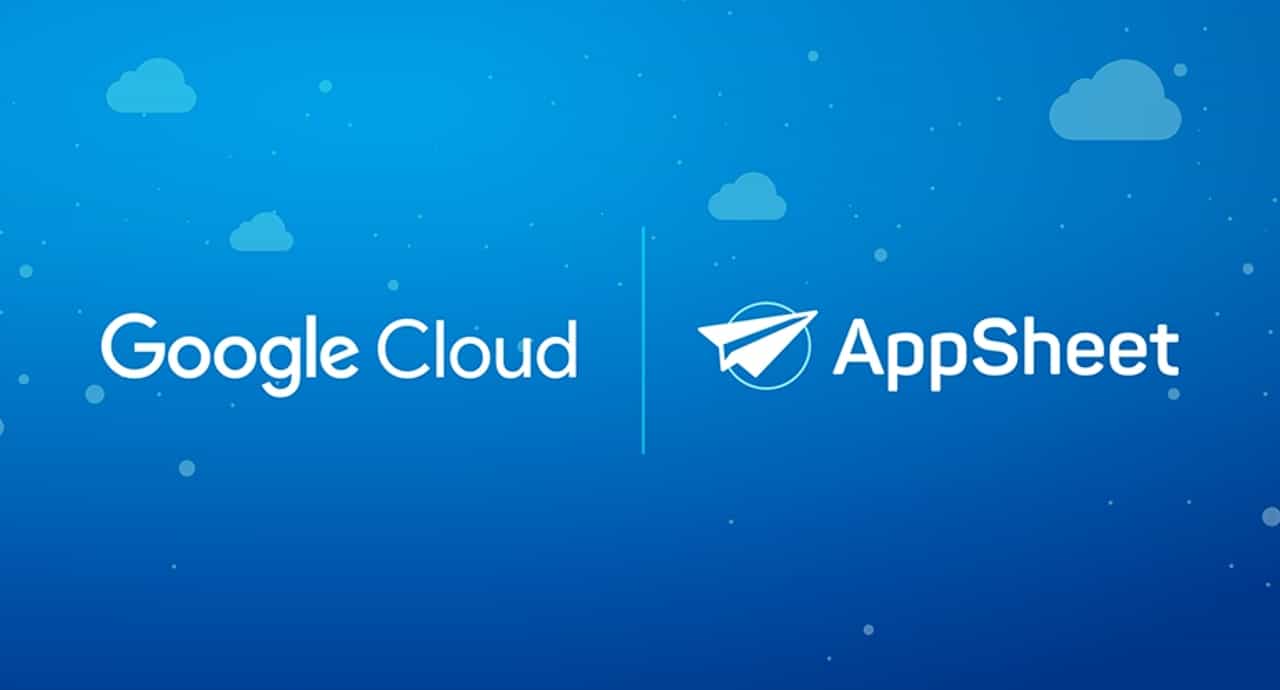 AppSheet – новата придобивка на Google Cloud